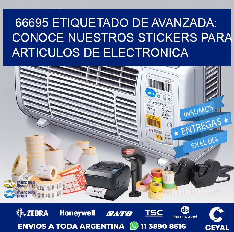 66695 ETIQUETADO DE AVANZADA: CONOCE NUESTROS STICKERS PARA ARTICULOS DE ELECTRONICA
