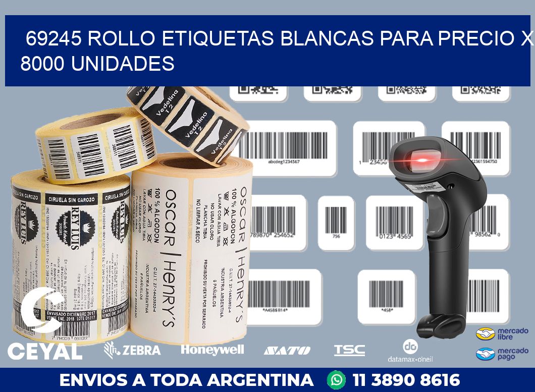 69245 ROLLO ETIQUETAS BLANCAS PARA PRECIO X 8000 UNIDADES