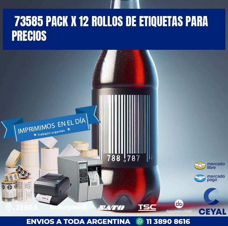 73585 PACK X 12 ROLLOS DE ETIQUETAS PARA PRECIOS