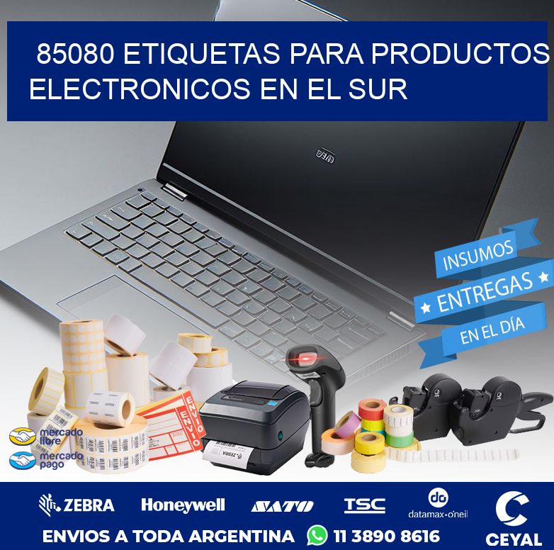 85080 ETIQUETAS PARA PRODUCTOS ELECTRONICOS EN EL SUR