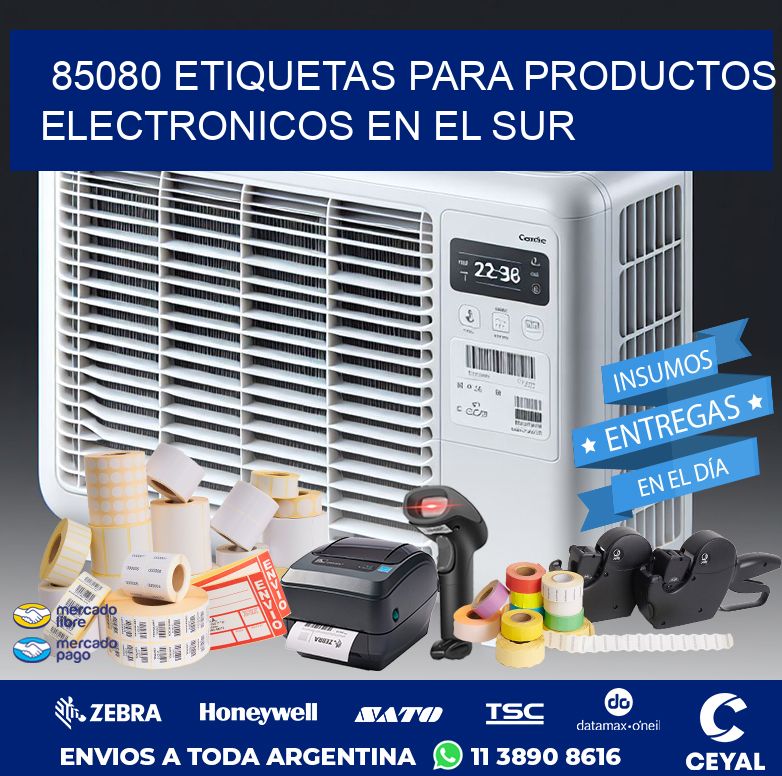 85080 ETIQUETAS PARA PRODUCTOS ELECTRONICOS EN EL SUR