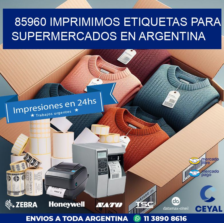 85960 IMPRIMIMOS ETIQUETAS PARA SUPERMERCADOS EN ARGENTINA