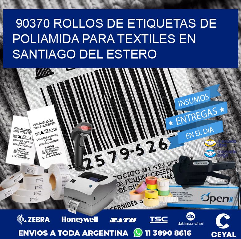 90370 ROLLOS DE ETIQUETAS DE POLIAMIDA PARA TEXTILES EN SANTIAGO DEL ESTERO