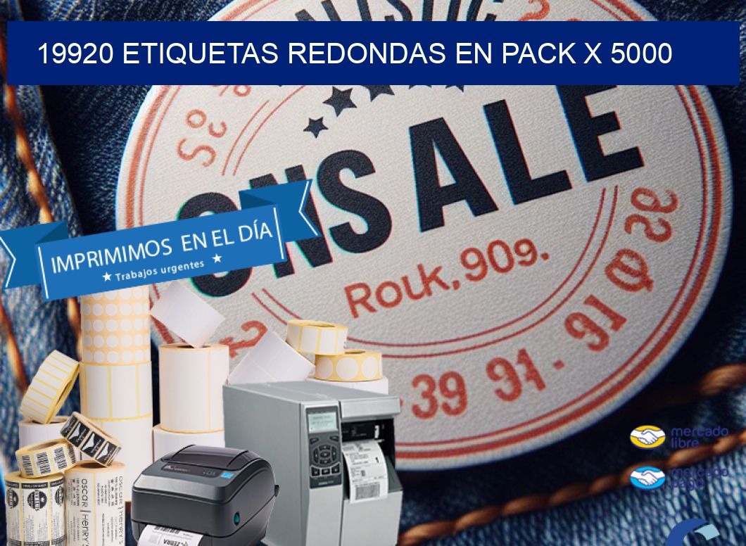 19920 ETIQUETAS REDONDAS EN PACK X 5000