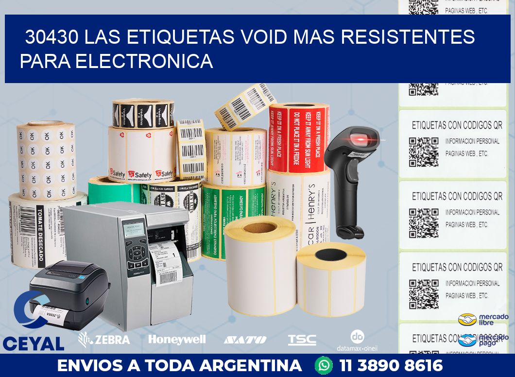 30430 LAS ETIQUETAS VOID MAS RESISTENTES PARA ELECTRONICA