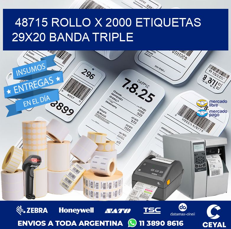48715 ROLLO X 2000 ETIQUETAS 29X20 BANDA TRIPLE