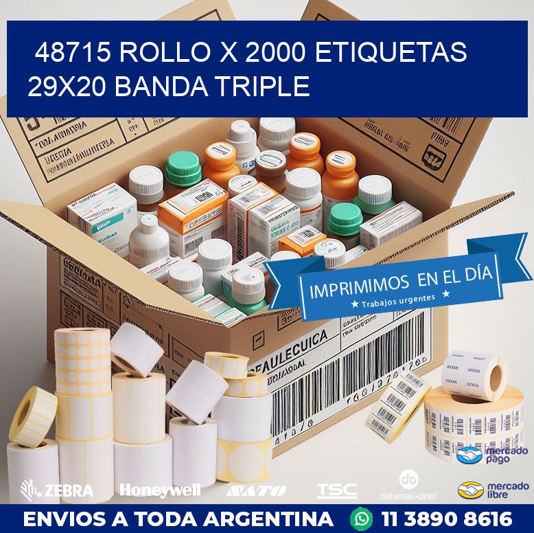 48715 ROLLO X 2000 ETIQUETAS 29X20 BANDA TRIPLE