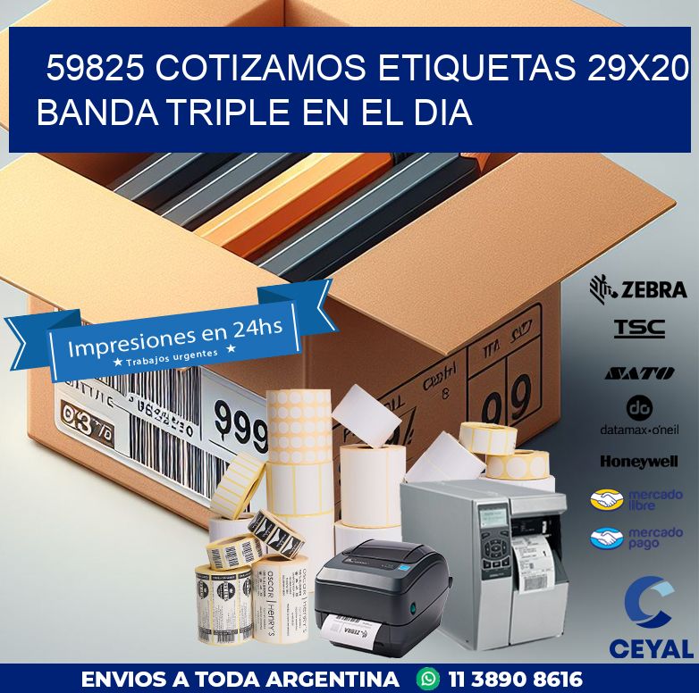 59825 COTIZAMOS ETIQUETAS 29X20 BANDA TRIPLE EN EL DIA