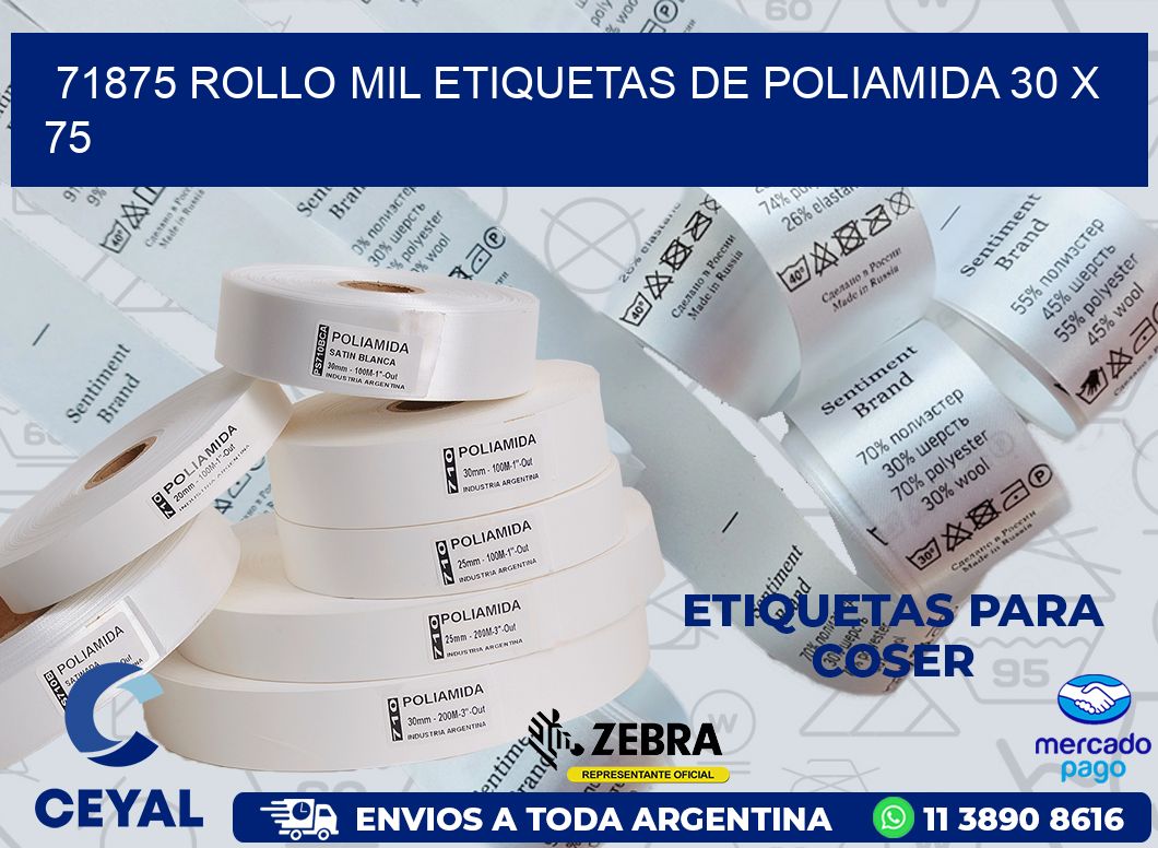 71875 ROLLO MIL ETIQUETAS DE POLIAMIDA 30 X 75