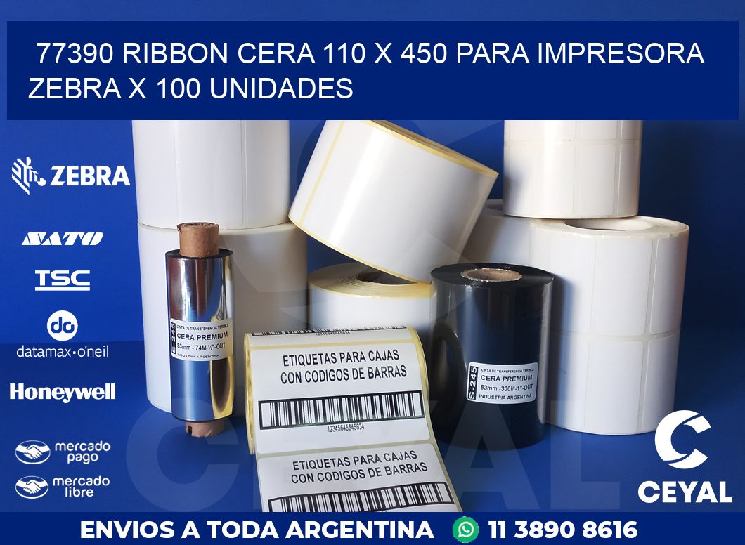 77390 RIBBON CERA 110 X 450 PARA IMPRESORA ZEBRA X 100 UNIDADES