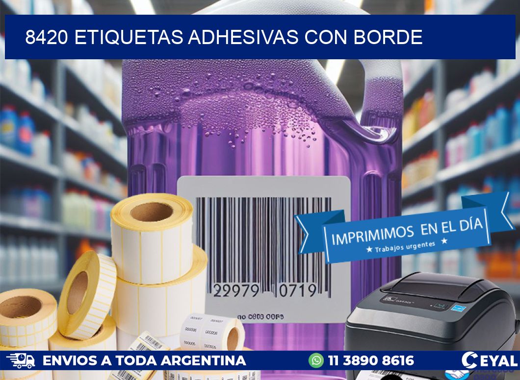 8420 ETIQUETAS ADHESIVAS CON BORDE