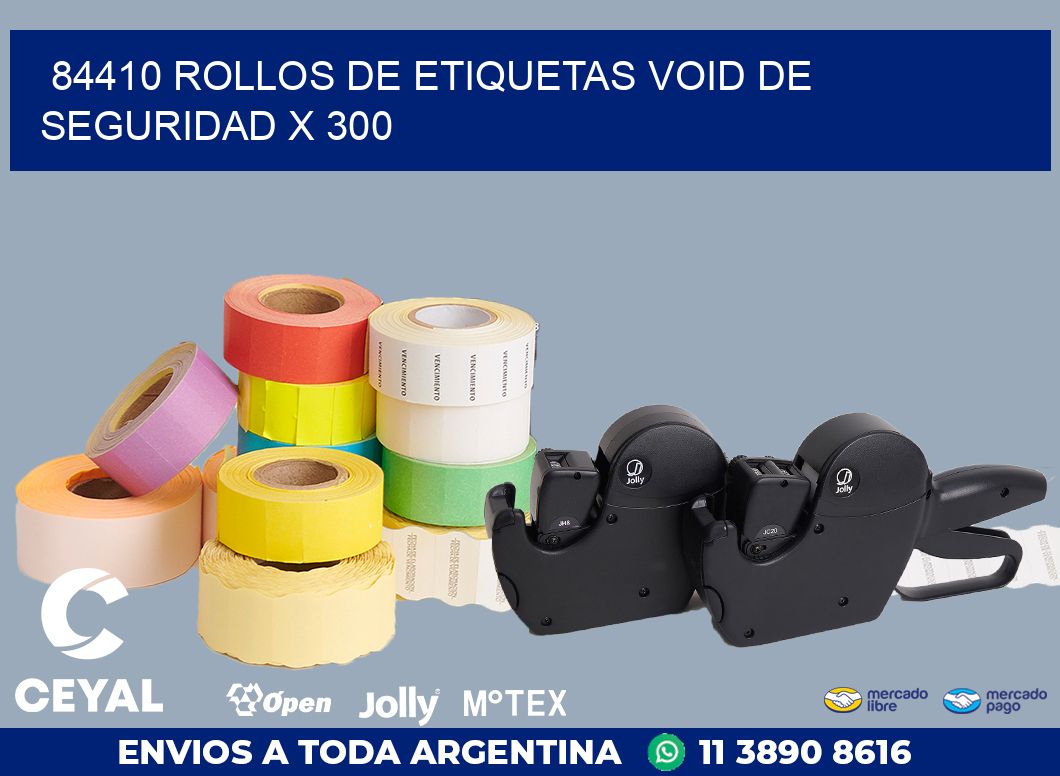 84410 ROLLOS DE ETIQUETAS VOID DE SEGURIDAD X 300