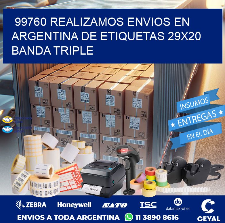 99760 REALIZAMOS ENVIOS EN ARGENTINA DE ETIQUETAS 29X20 BANDA TRIPLE