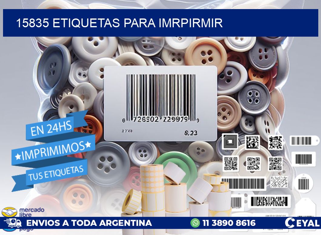 15835 ETIQUETAS PARA IMRPIRMIR