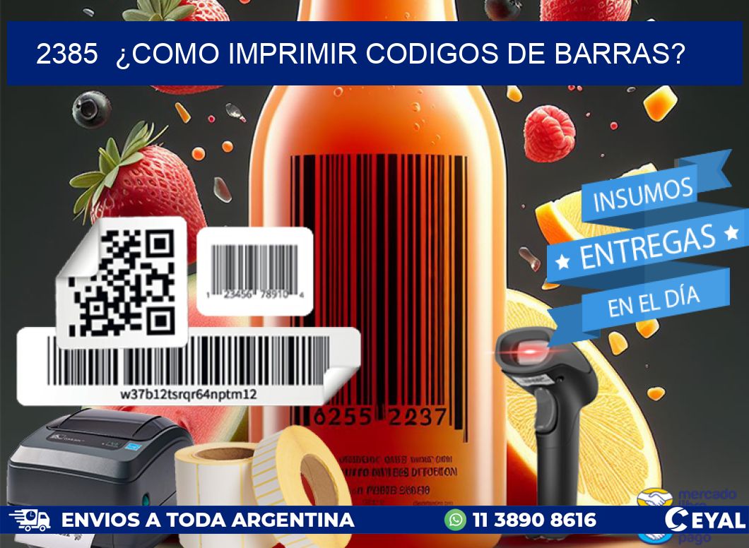 2385  ¿COMO IMPRIMIR CODIGOS DE BARRAS?