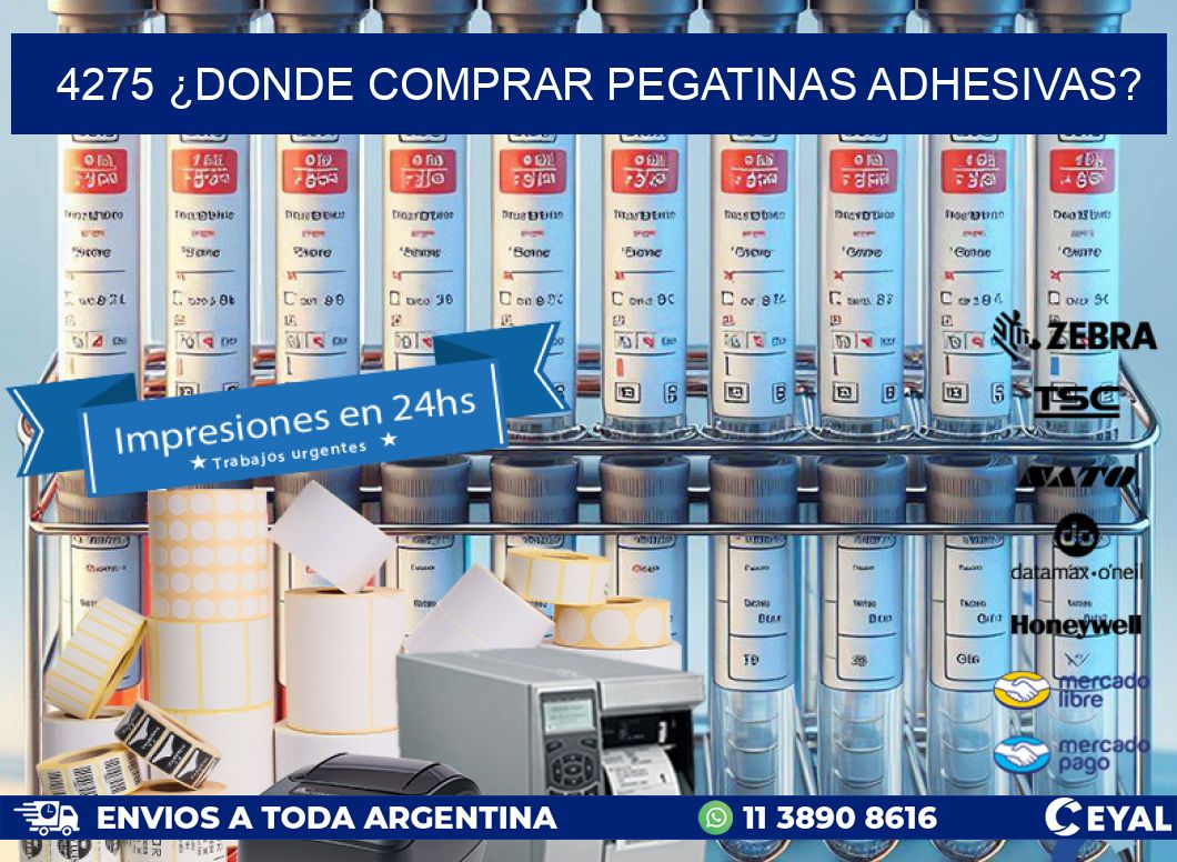 4275 ¿DONDE COMPRAR PEGATINAS ADHESIVAS?