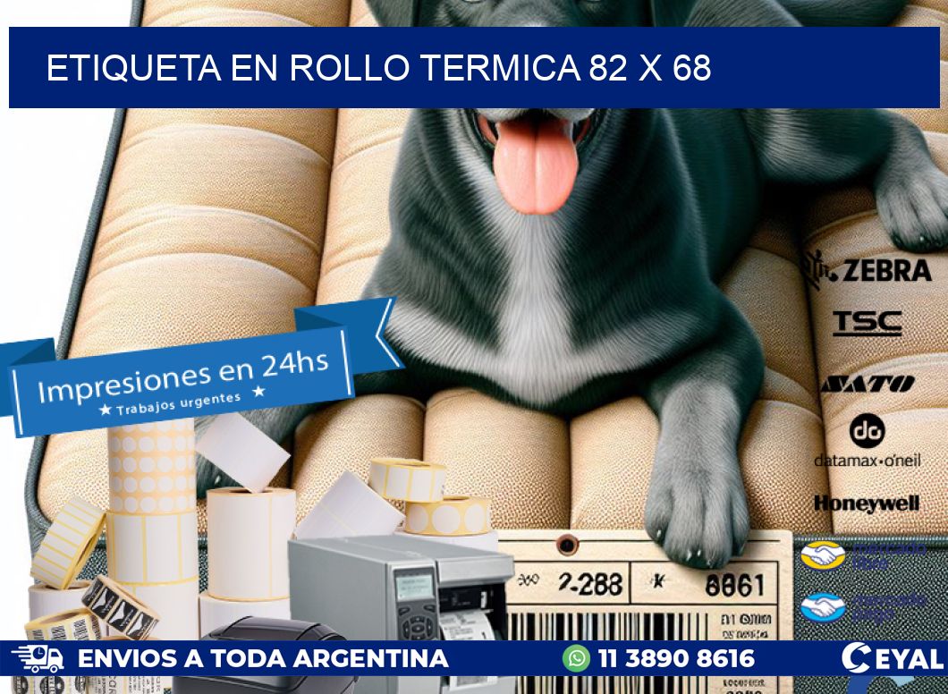 ETIQUETA EN ROLLO TERMICA 82 x 68