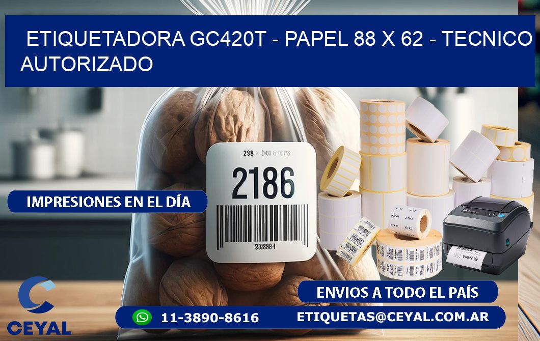 ETIQUETADORA GC420T - PAPEL 88 x 62 - TECNICO AUTORIZADO