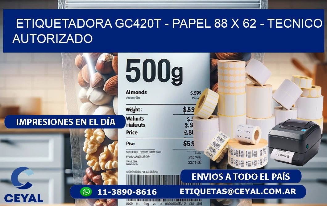 ETIQUETADORA GC420T - PAPEL 88 x 62 - TECNICO AUTORIZADO