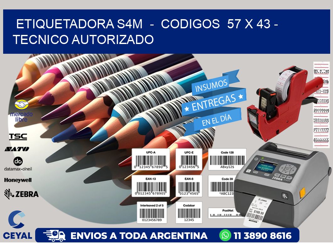ETIQUETADORA S4M  -  CODIGOS  57 x 43 - TECNICO AUTORIZADO