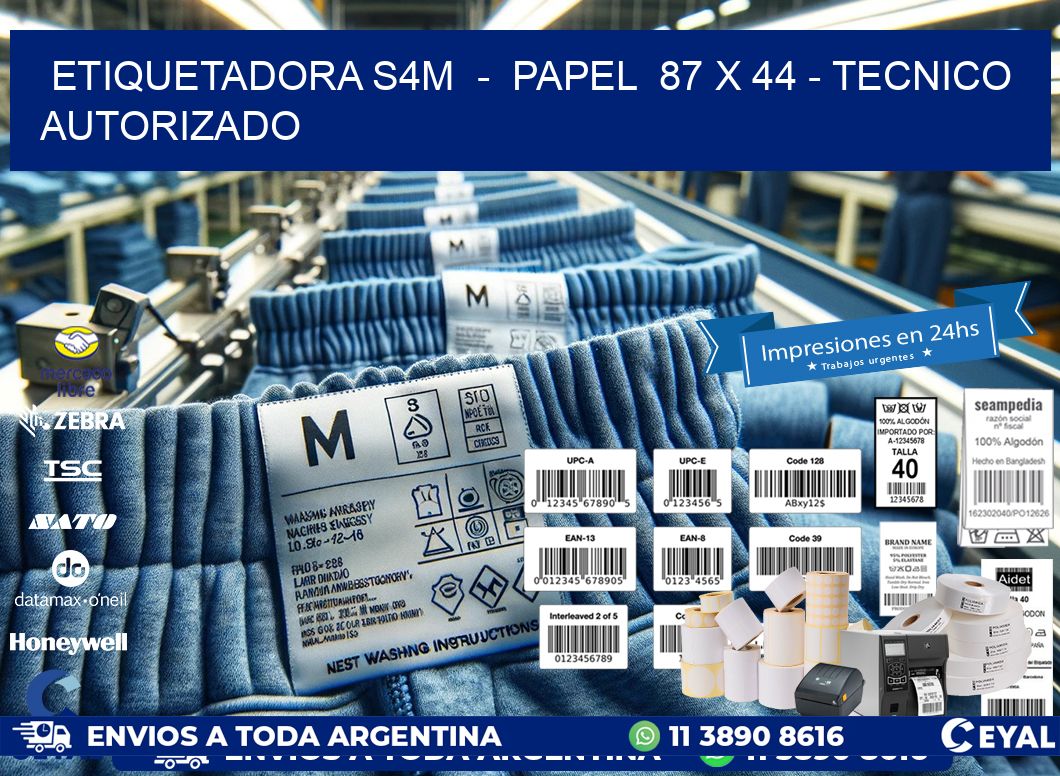 ETIQUETADORA S4M  -  PAPEL  87 x 44 - TECNICO AUTORIZADO