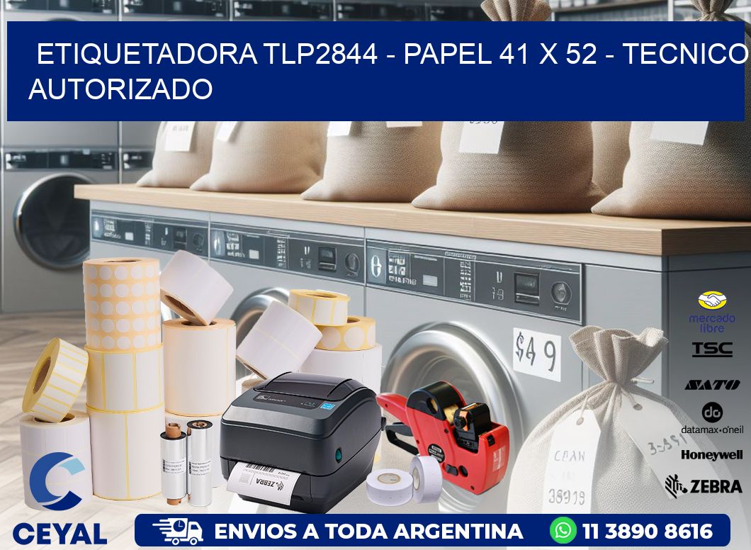 ETIQUETADORA TLP2844 – PAPEL 41 x 52 – TECNICO AUTORIZADO