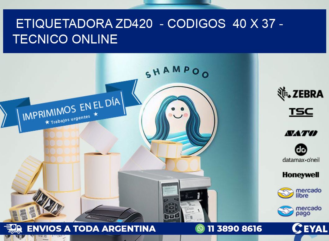 ETIQUETADORA ZD420  - CODIGOS  40 x 37 - TECNICO ONLINE
