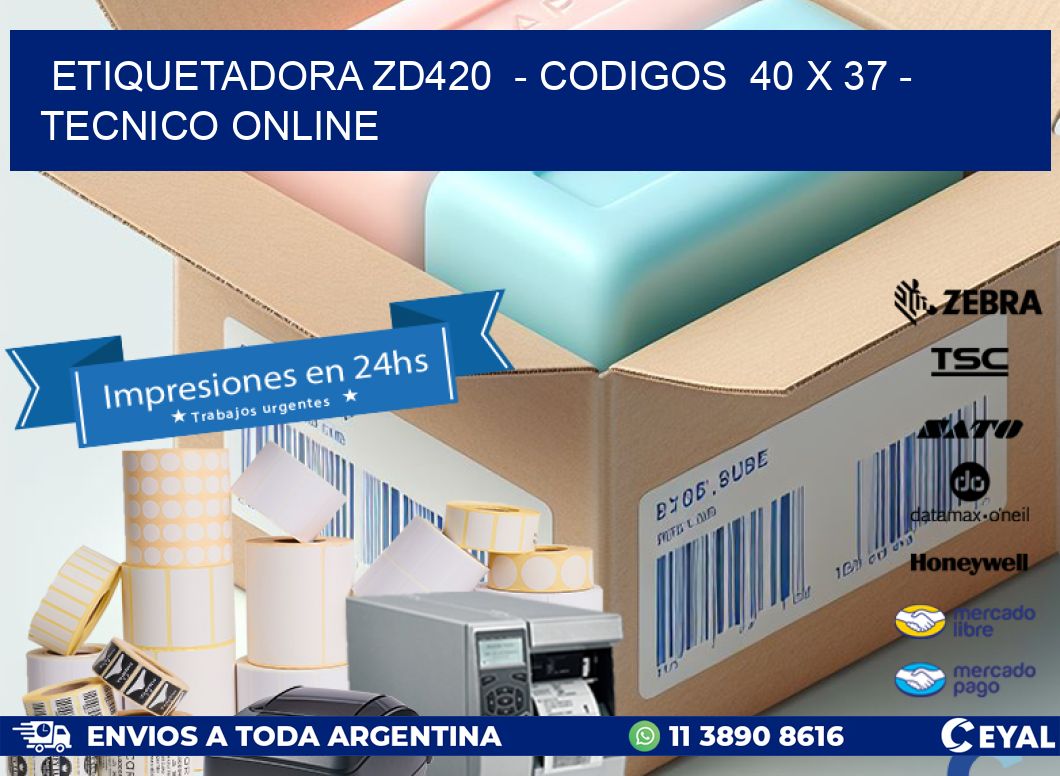 ETIQUETADORA ZD420  - CODIGOS  40 x 37 - TECNICO ONLINE
