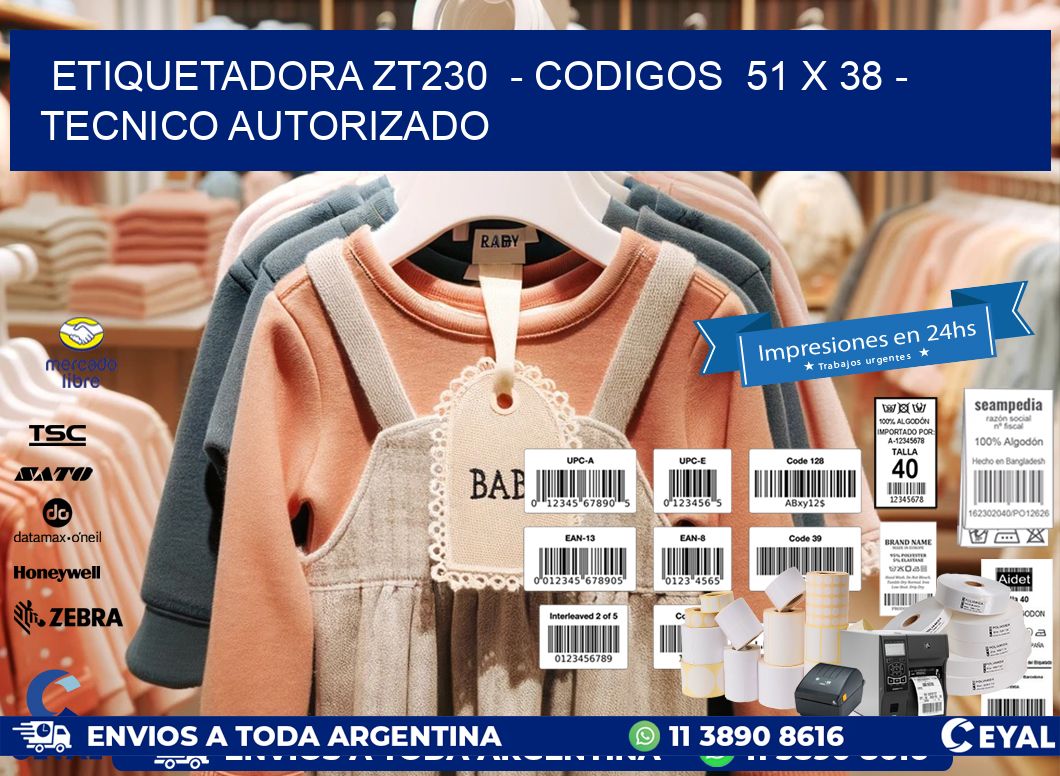 ETIQUETADORA ZT230  - CODIGOS  51 x 38 - TECNICO AUTORIZADO