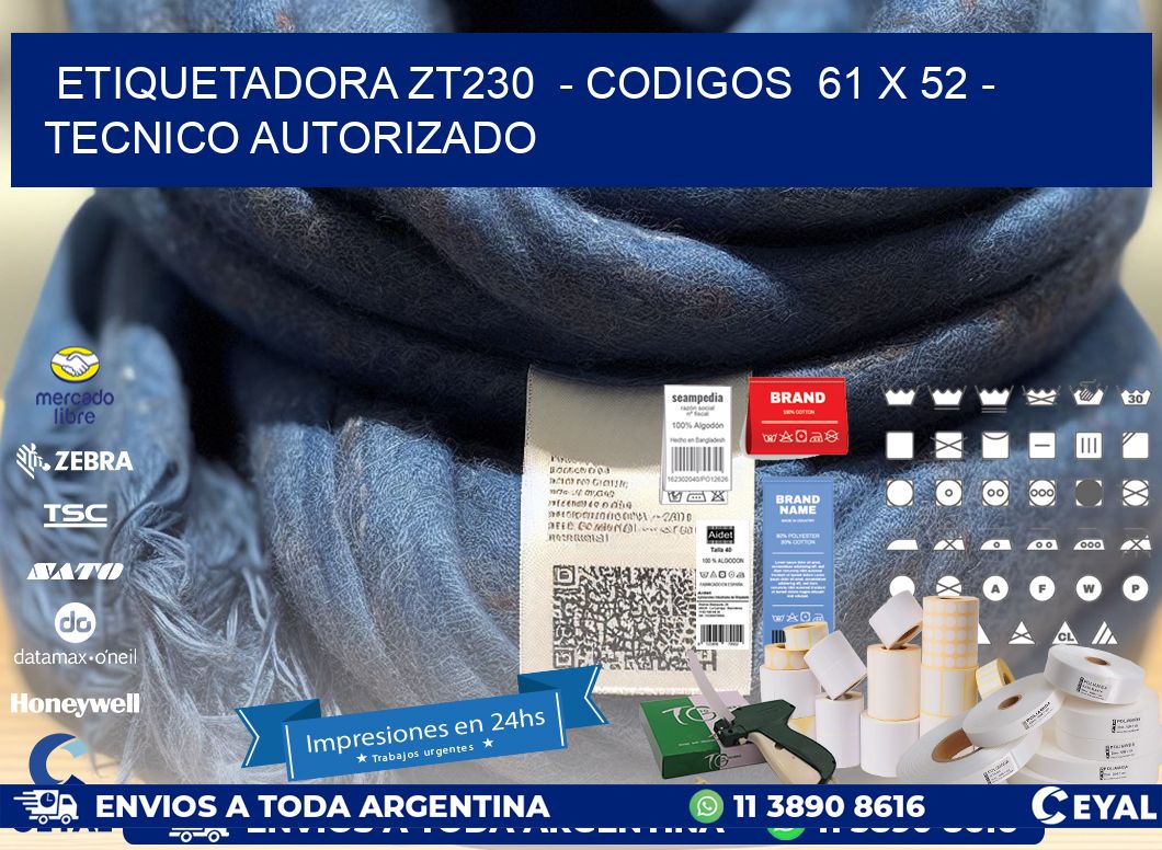 ETIQUETADORA ZT230  - CODIGOS  61 x 52 - TECNICO AUTORIZADO