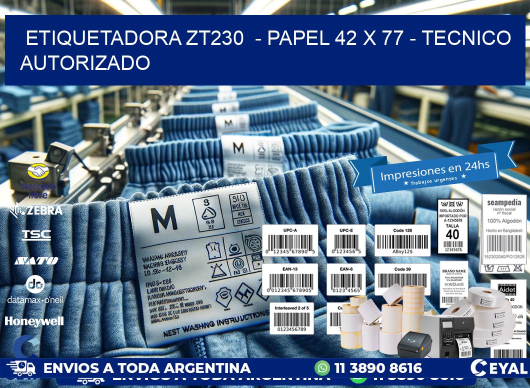 ETIQUETADORA ZT230  – PAPEL 42 x 77 – TECNICO AUTORIZADO