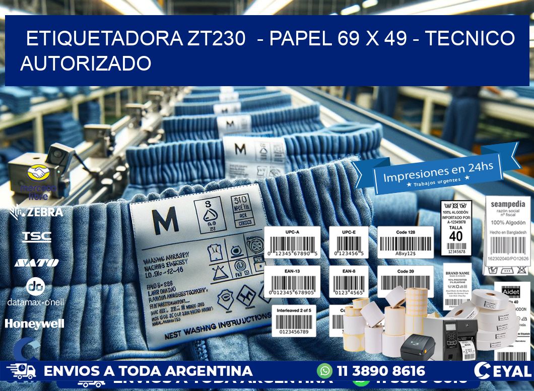 ETIQUETADORA ZT230  - PAPEL 69 x 49 - TECNICO AUTORIZADO