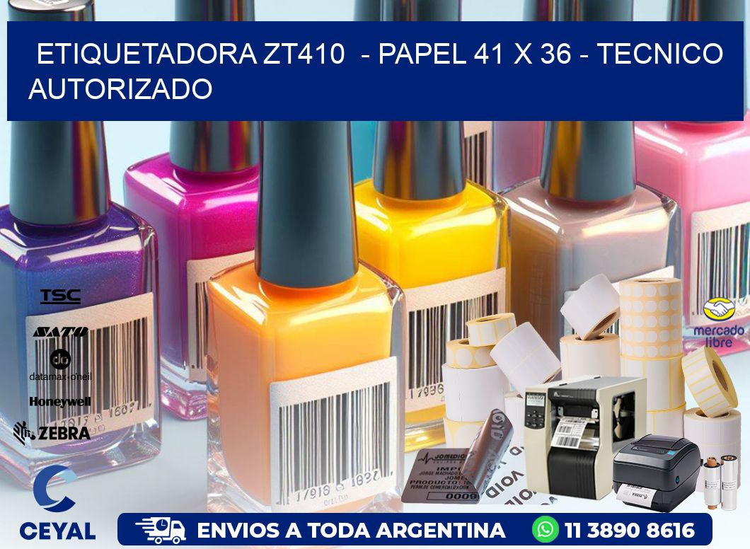 ETIQUETADORA ZT410  - PAPEL 41 x 36 - TECNICO AUTORIZADO