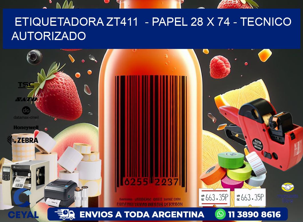 ETIQUETADORA ZT411  - PAPEL 28 x 74 - TECNICO AUTORIZADO