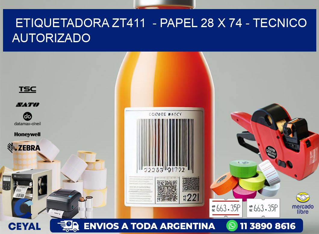 ETIQUETADORA ZT411  - PAPEL 28 x 74 - TECNICO AUTORIZADO