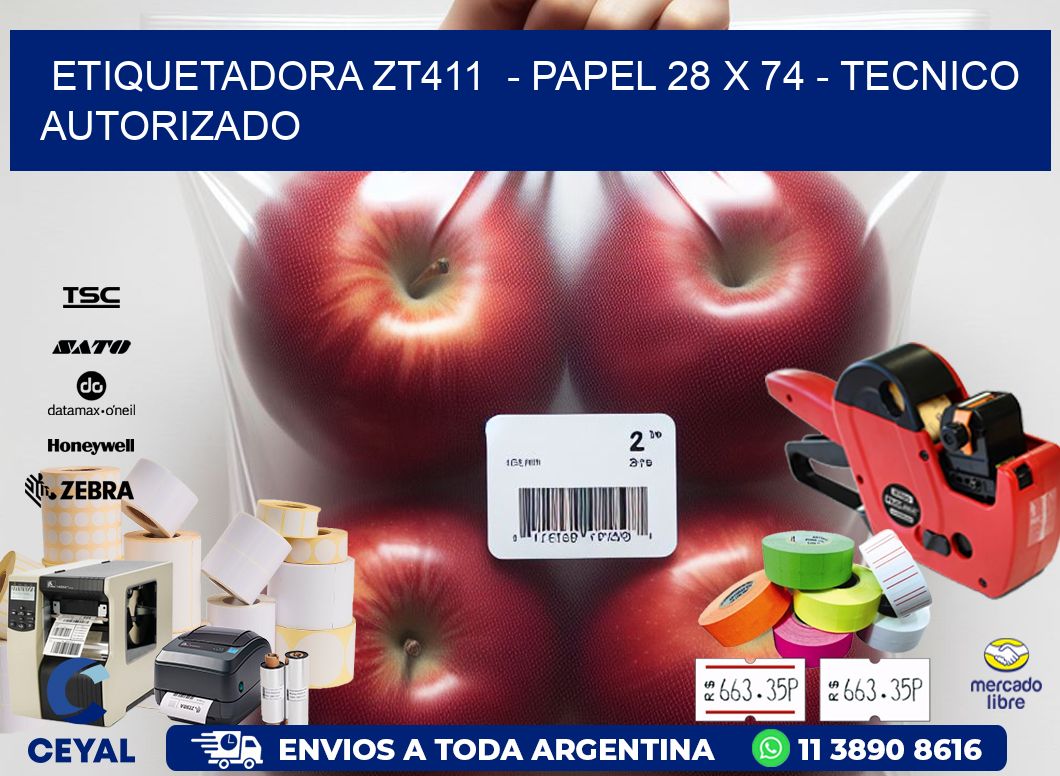 ETIQUETADORA ZT411  - PAPEL 28 x 74 - TECNICO AUTORIZADO