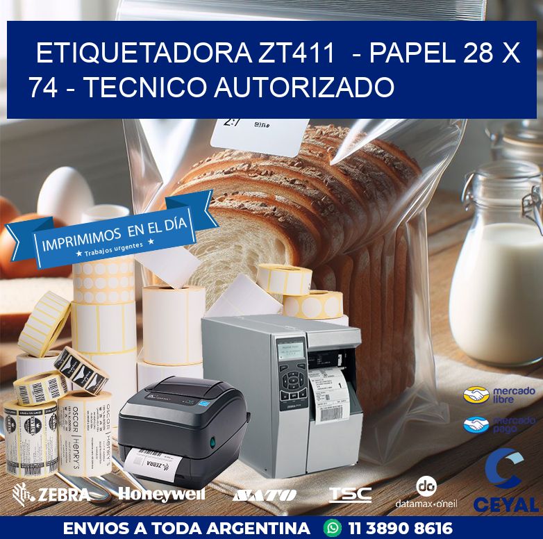 ETIQUETADORA ZT411  – PAPEL 28 x 74 – TECNICO AUTORIZADO
