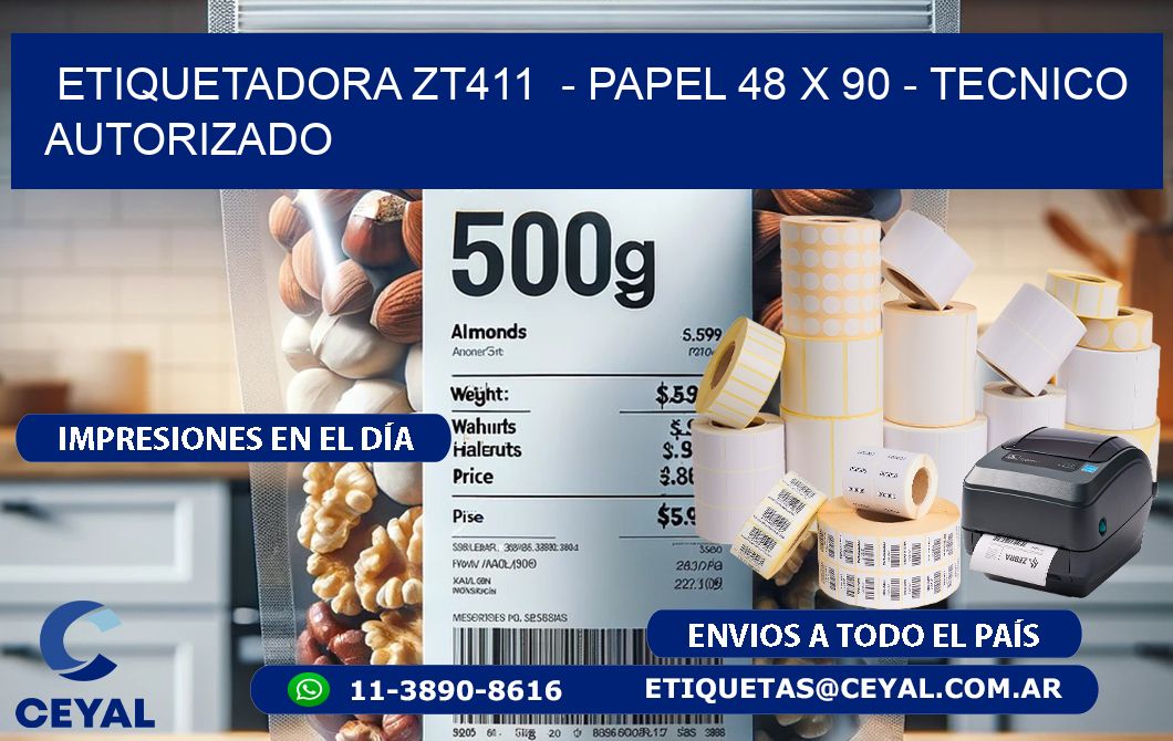 ETIQUETADORA ZT411  - PAPEL 48 x 90 - TECNICO AUTORIZADO