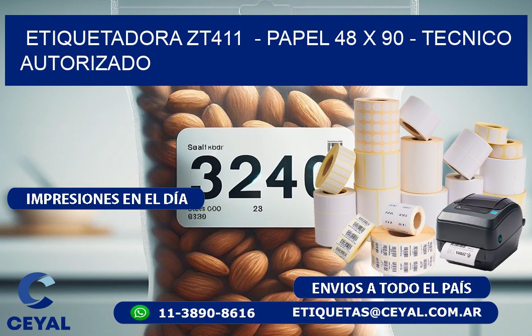 ETIQUETADORA ZT411  - PAPEL 48 x 90 - TECNICO AUTORIZADO