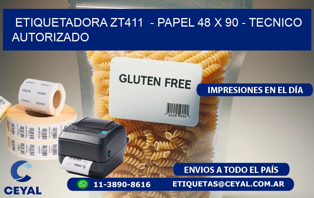 ETIQUETADORA ZT411  – PAPEL 48 x 90 – TECNICO AUTORIZADO