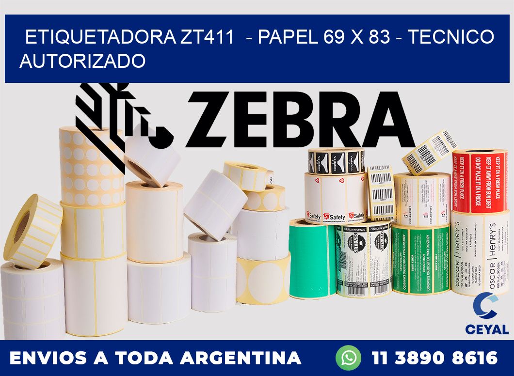 ETIQUETADORA ZT411  - PAPEL 69 x 83 - TECNICO AUTORIZADO