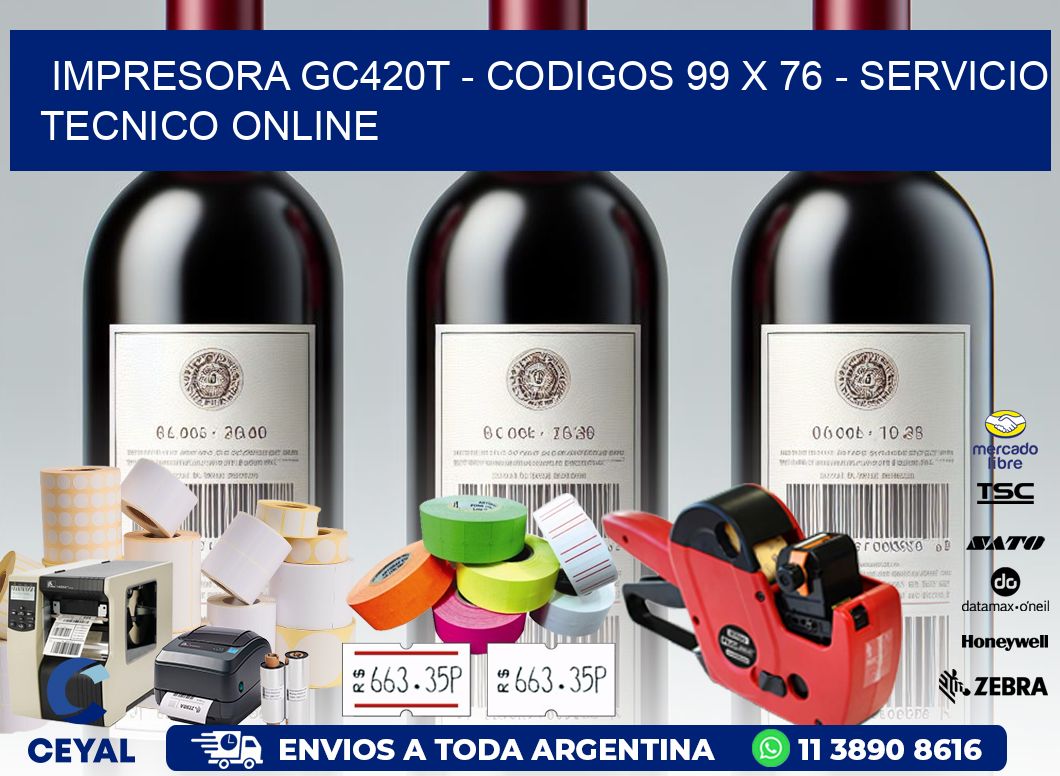 IMPRESORA GC420T - CODIGOS 99 x 76 - SERVICIO TECNICO ONLINE