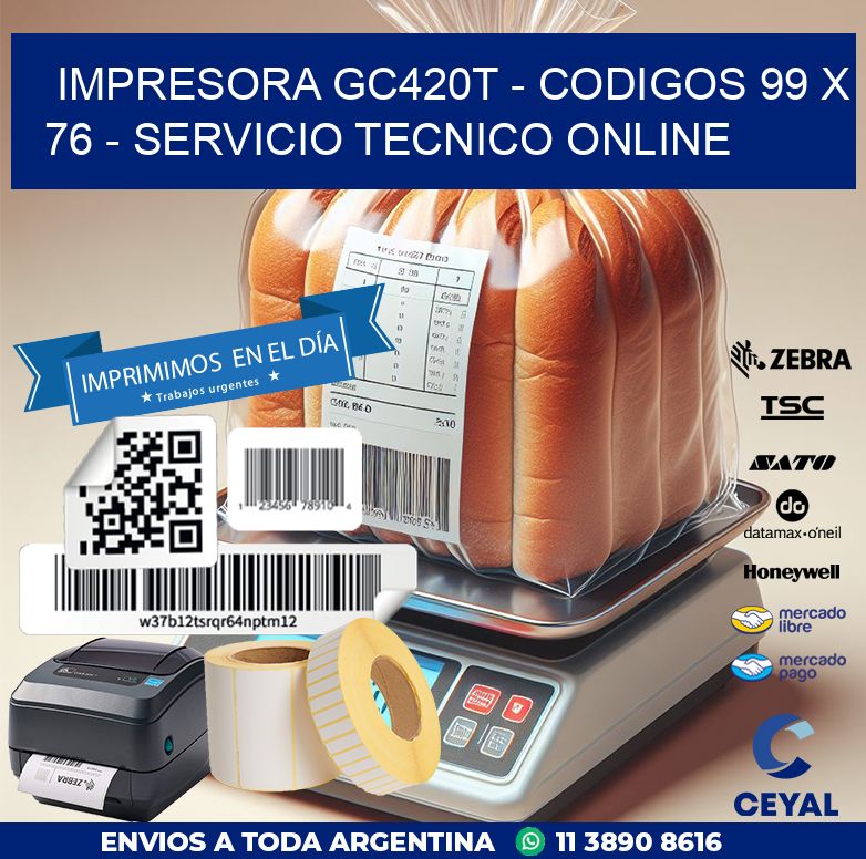 IMPRESORA GC420T – CODIGOS 99 x 76 – SERVICIO TECNICO ONLINE