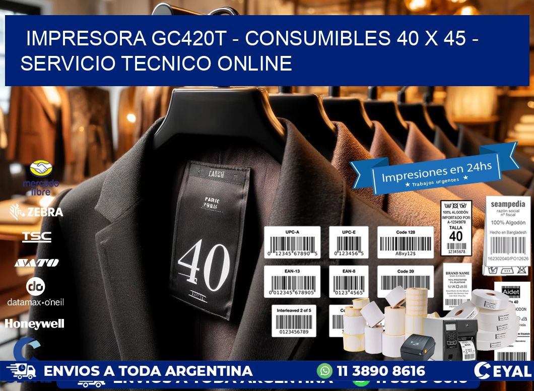 IMPRESORA GC420T - CONSUMIBLES 40 x 45 - SERVICIO TECNICO ONLINE
