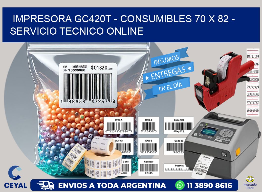 IMPRESORA GC420T - CONSUMIBLES 70 x 82 - SERVICIO TECNICO ONLINE