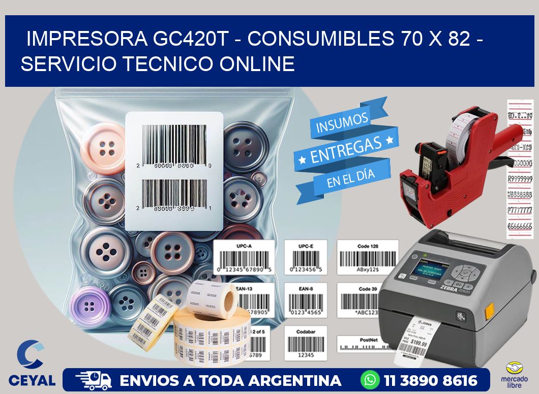 IMPRESORA GC420T – CONSUMIBLES 70 x 82 – SERVICIO TECNICO ONLINE