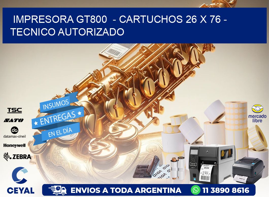 IMPRESORA GT800  – CARTUCHOS 26 x 76 – TECNICO AUTORIZADO
