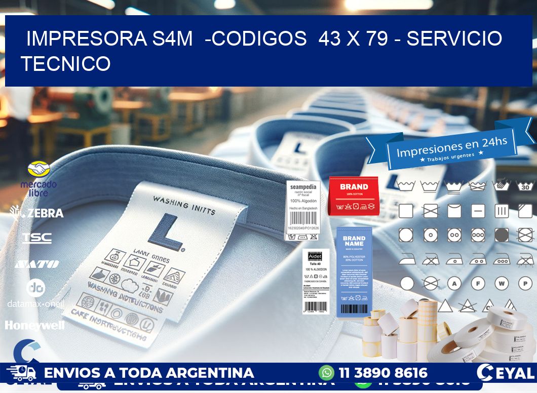 IMPRESORA S4M  -CODIGOS  43 x 79 - SERVICIO TECNICO