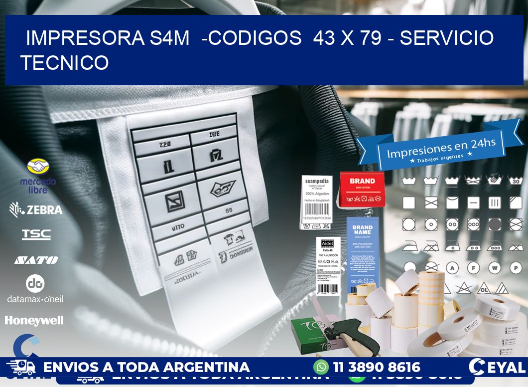 IMPRESORA S4M  -CODIGOS  43 x 79 – SERVICIO TECNICO