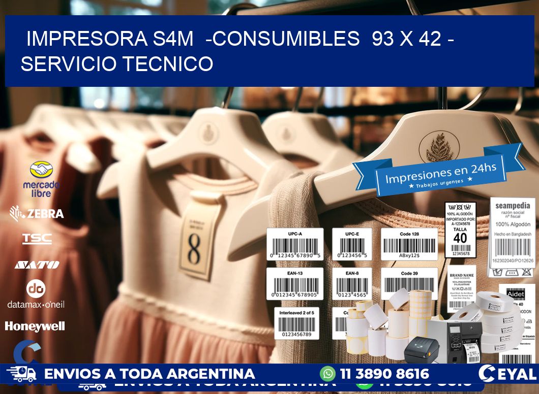 IMPRESORA S4M  -CONSUMIBLES  93 x 42 – SERVICIO TECNICO
